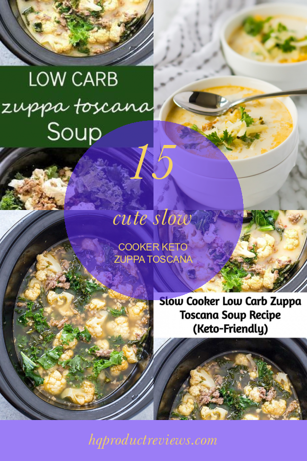 15 Cute Slow Cooker Keto Zuppa toscana Best Product Reviews